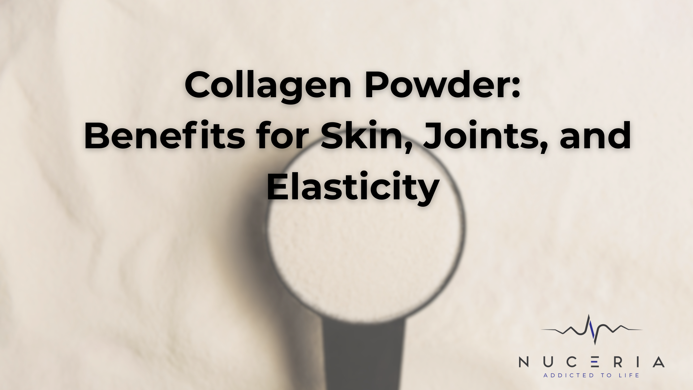 Collagen Powder Benefits for Skin, Joints, and Elasticity